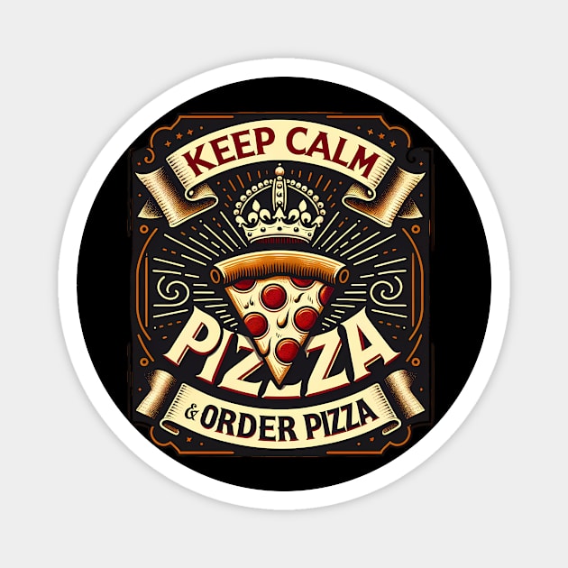 Funny Pizza Saying, Order Pizza Magnet by logiamerch
